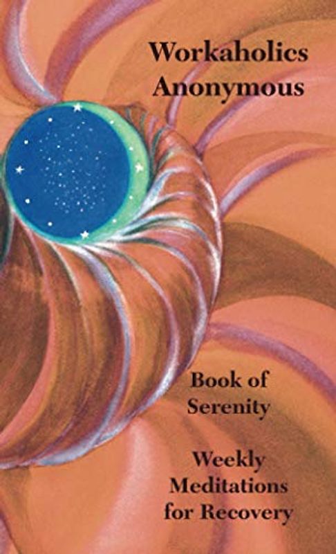 The Book of Serenity: Weekly Meditations for Recovery