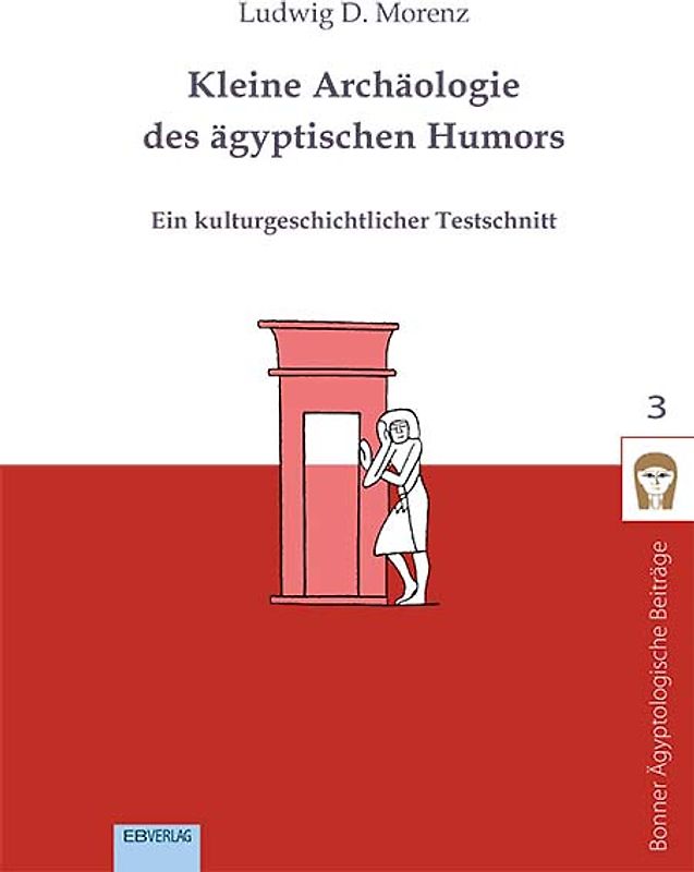 Kleine Archäologie des ägyptischen Humors