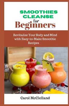 Smoothies Cleanse for Beginners