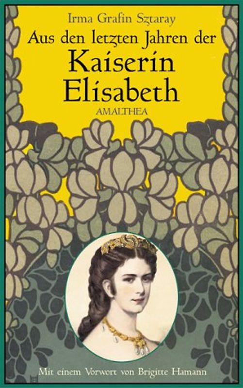 Aus den  letzten Jahren der Kaiserin Elisabeth