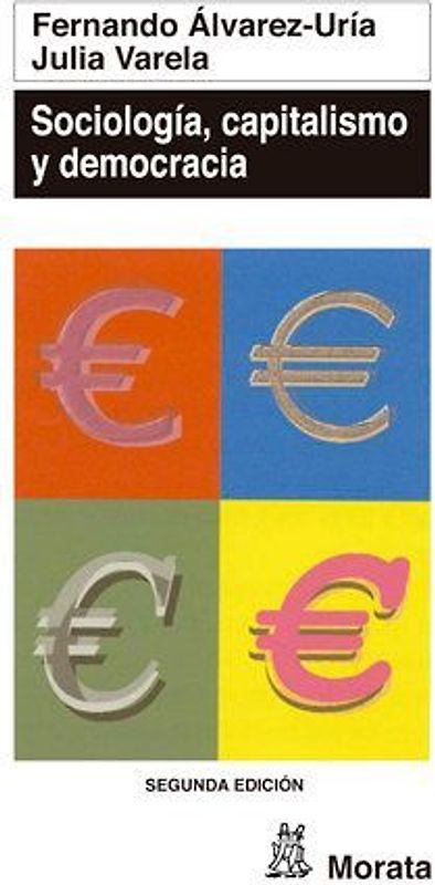 Sociología, capitalismo y democracia : génesis e institucionalización de la sociología en Occidente