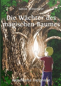 Die Wächter des magischen Baumes