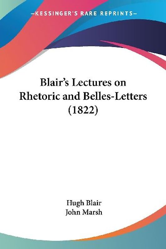 Blair's Lectures on Rhetoric and Belles-Letters (1822)