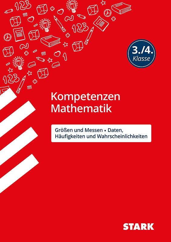 STARK Mathematik 3./4. Klasse - Kompetenzen - Größen und Messen/Daten, Häufigkeiten/ Wahrscheinlichkeiten
