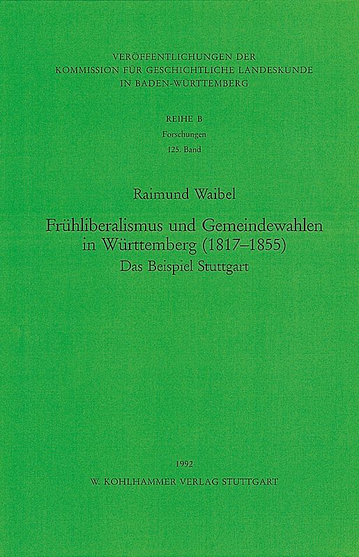 Frühliberalismus und Gemeindewahlen in Württemberg (1817-1855)