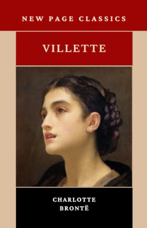 Villette: The Victorian Literature Classic
