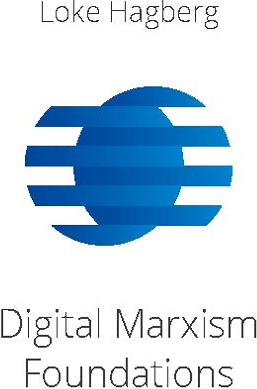 Digital Marxism Foundations