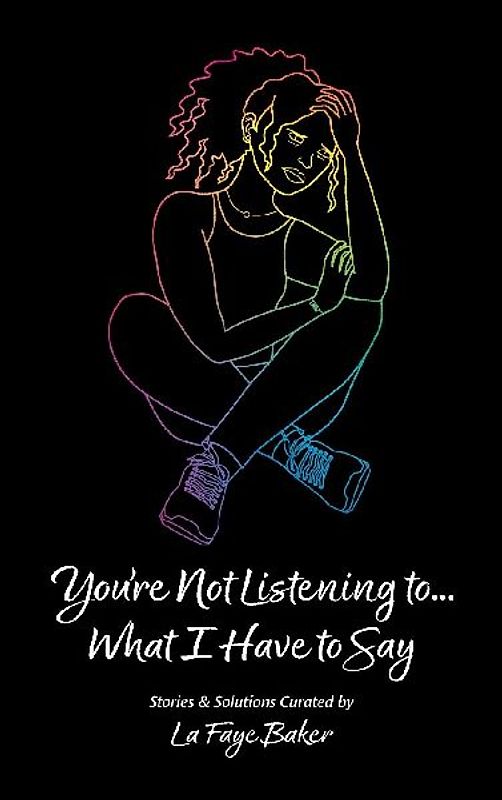 You're Not Listening to... What I Have to Say