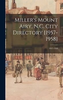 Miller's Mount Airy, N.C. City Directory [1957-1958]; 1957-1958