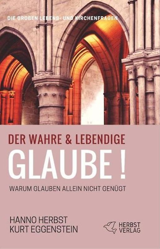 Der wahre und lebendige Glaube!