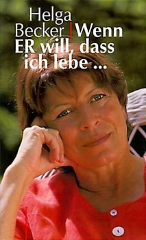 Wenn er will, dass ich lebe