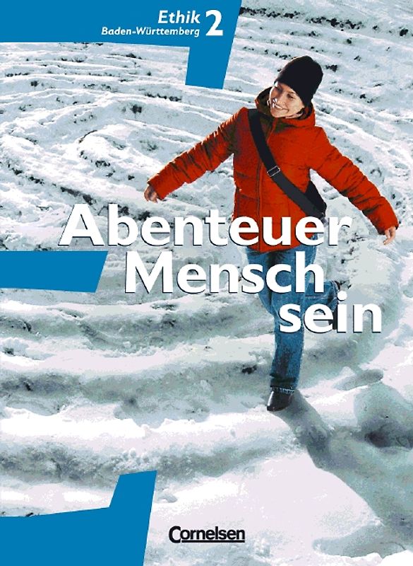 Abenteuer Mensch sein - Westliche Bundesländer / 7./8. Schuljahr - Ethik