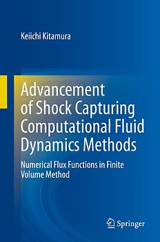 Advancement of Shock Capturing Computational Fluid Dynamics Methods