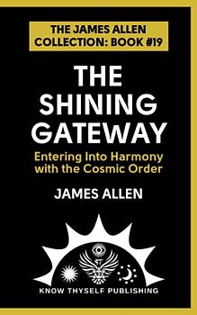 The Shining Gateway: (The James Allen Collection: Book #19)