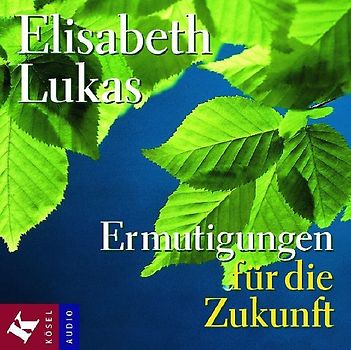 Ermutigungen für die Zukunft