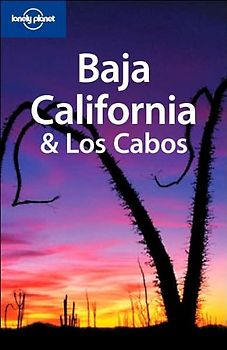 Baja California and Los Cabos (Lonely Planet Baja & Los Cabos)