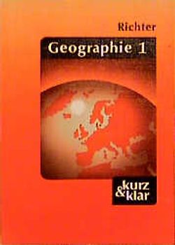 Geographie 1 - kurz & klar. Allgemeine Geographie