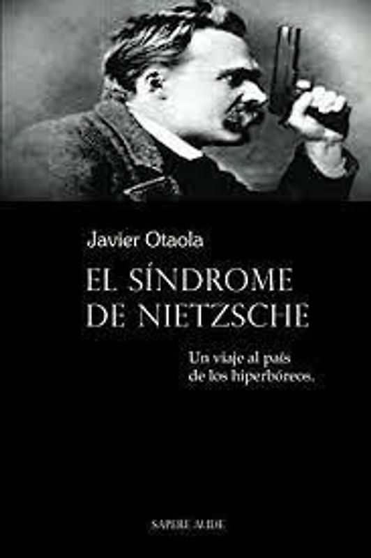 El síndrome de Nietzsche : un viaje al país de los hiperbóreos