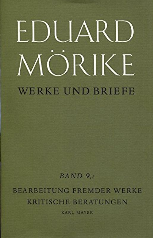Werke und Briefe. Historisch-kritische Gesamtausgabe. Pflichtfortsetzung / Bearbeitung fremder Werke. Kritische Beratung