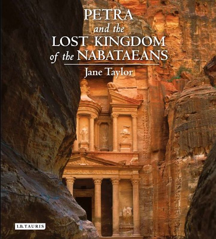 Petra and the Lost Kingdom of the Nabataeans - Taylor, Jane