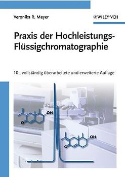 Praxis der Hochleistungs-Flüssigchromatographie