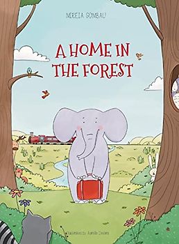 A home in the forest (Children's Picture Books: Emotions, Feelings, Values and Social Habilities (Teaching Emotional Intel)