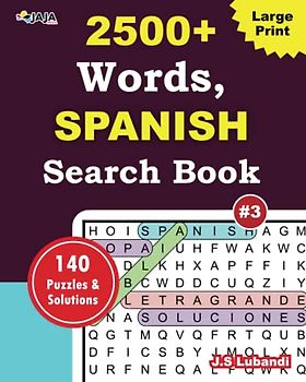 2500+ Words Spanish Search Book: Vol.3: 140 challenging and entertaining puzzles that will keep your mind sharp and engaged for hours