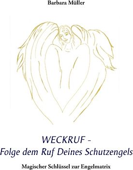 Weckruf - Folge dem Ruf Deines Schutzengels