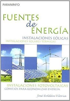 Fuentes de energía : intalaciones eólicas, instalaciones solares térmicas