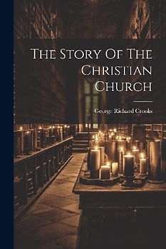 The Story Of The Christian Church