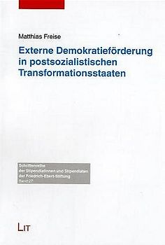 Externe Demokratieförderung in postsozialistischen Transformationsstaaten