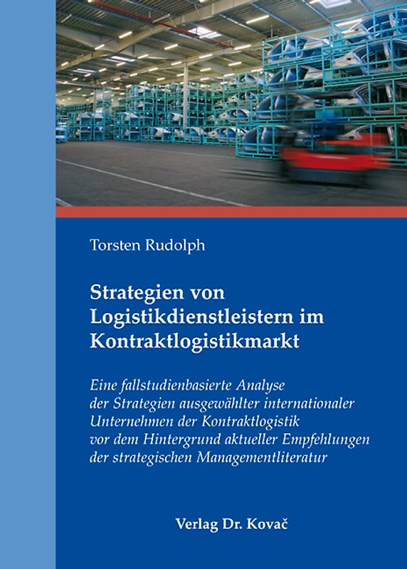 Strategien von Logistikdienstleistern im Kontraktlogistikmarkt