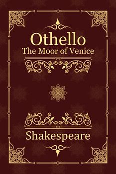 Othello, the Moor of Venice
