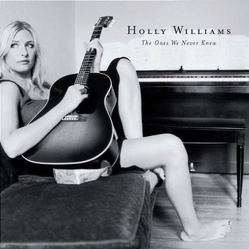 Holly Williams - The Ones We Never Knew