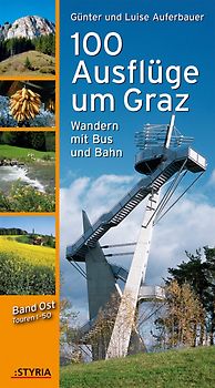 100 Ausflüge um Graz