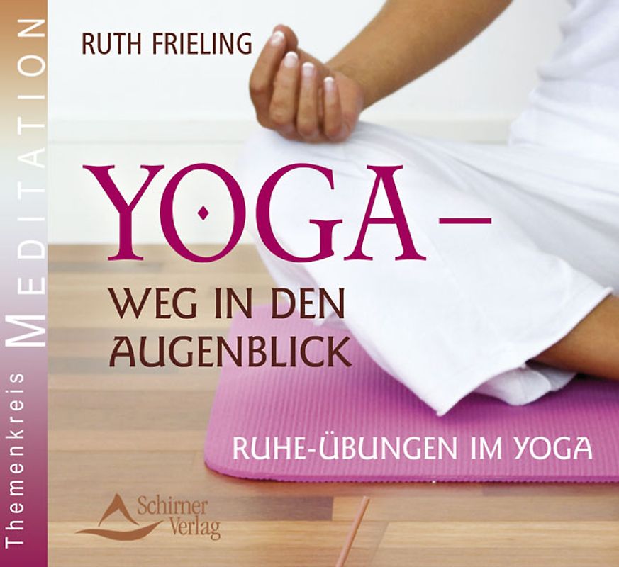 Yoga - Weg in den Augenblick