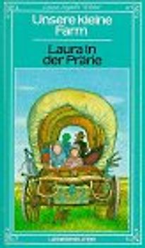 Unsere kleine Farm / Laura in der Prärie