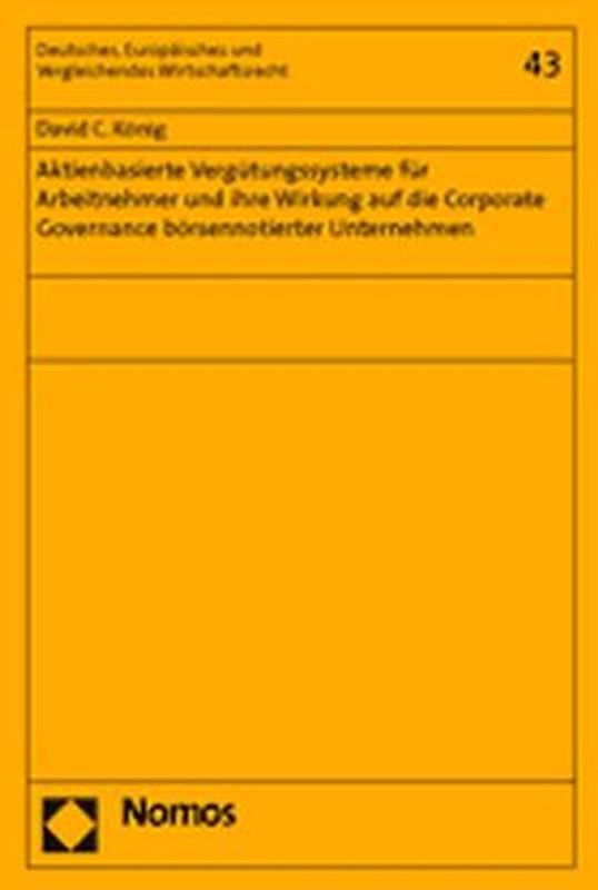 Aktienbasierte Vergütungssysteme für Arbeitnehmer und ihre Wirkung auf die Corporate Governance börsennotierter Unternehmen