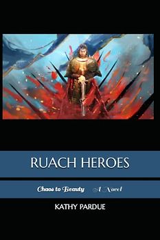 Ruach Heroes: Chaos to Beauty