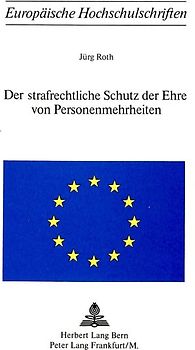 Der strafrechtliche Schutz der Ehre von Personenmehrheiten