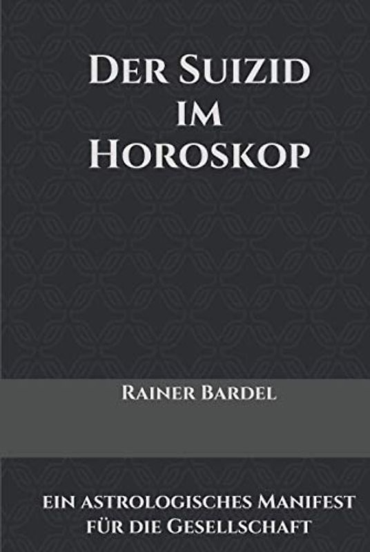 Der Suizid im Horoskop: ein astrologisches Manifest für die Gesellschaft