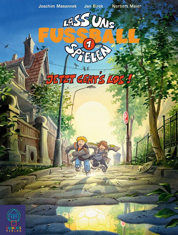 Lass uns Fussball spielen 1 - Jetzt geht's los