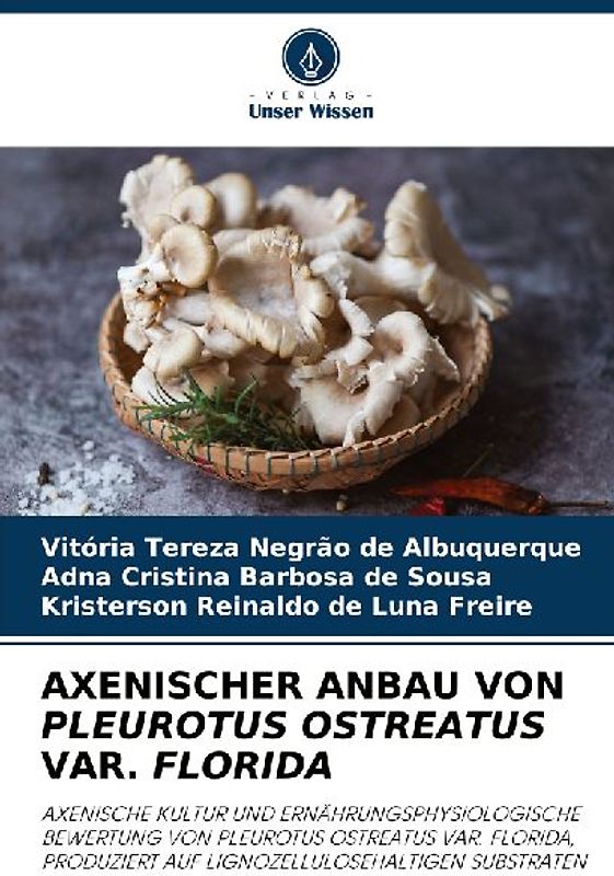 AXENISCHER ANBAU VON PLEUROTUS OSTREATUS VAR. FLORIDA