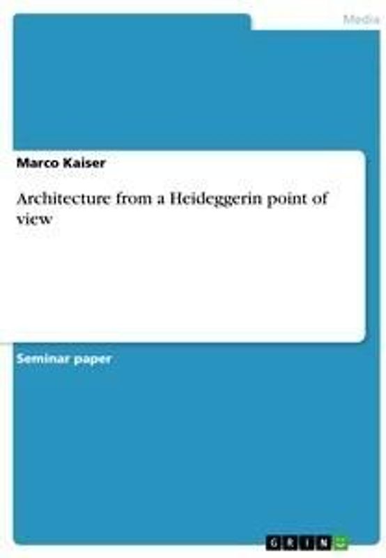 Architecture from a Heideggerin point of view
