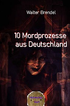 10 Mordprozesse aus Deutschland