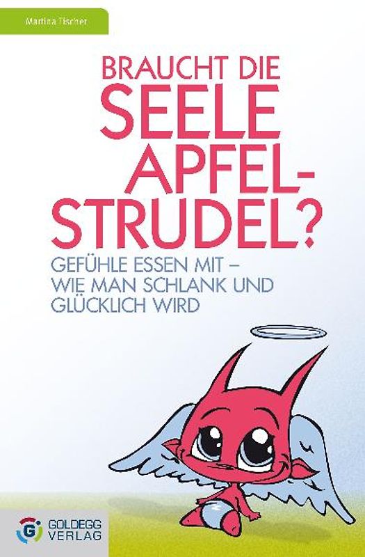 Braucht die Seele Apfelstrudel?