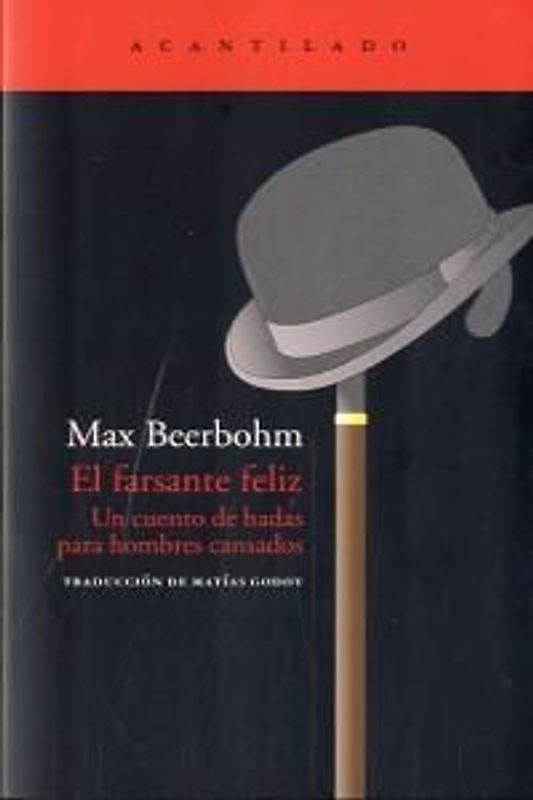 El farsante feliz : un cuento de hadas para hombres cansados