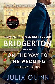 On the Way to the Wedding: Bridgerton (Bridgertons, 8, Band 7)