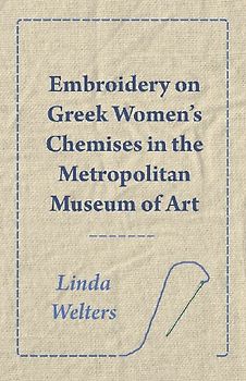 Embroidery on Greek Women's Chemises in the Metropolitan Museum of Art
