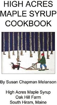 High Acres Maple Syrup Cook Book
